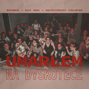 Umarłem Na Dyskotece