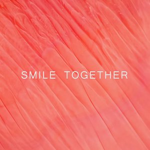 Smile Together