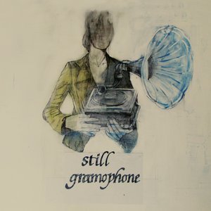 Still Gramophone