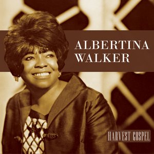 Harvest Collection: Albertina Walker