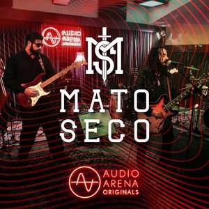 Audioarena Originals: Mato Seco (Ao Vivo)