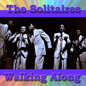 The Solitaires - 07- The Solitaires - Walking Along Lyrics - Zortam Music