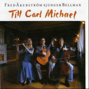 “Fred Åkerström Sjunger Bellman Till Carl Michael”的封面