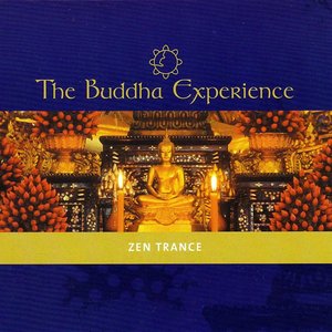 The Buddha Experience - Zen Trance