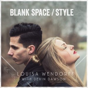 Blank Space / Style (feat. Devin Dawson) - Single