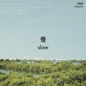 Slow
