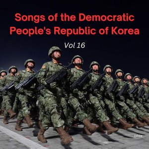 Songs of the Democratic People's Republic of Korea Vol 16