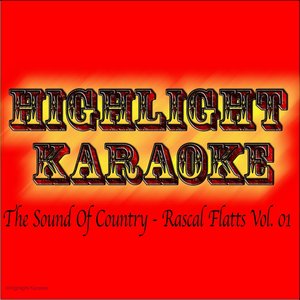 The Sound of Country - Rascal Flatts, Vol. 01 (Karaoke in the style of Rascal Flatts)