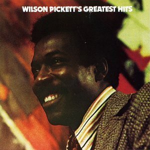 Wilson Pickett Greatest Hits