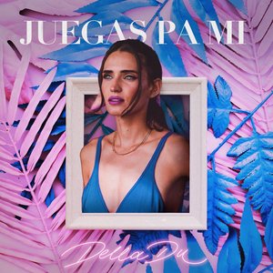 Juegas Pa Mi - Single