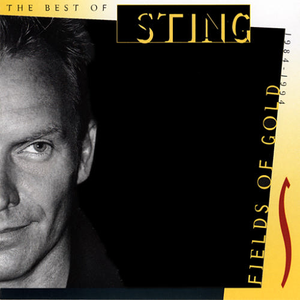 Sting - Fields Of Gold: The Best Of Sting 1984 - 1994 - Zortam Music
