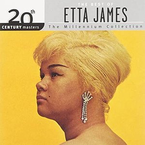 20th Century Masters: The Millennium Collection: Best Of Etta James (Reissue)