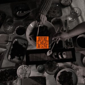Before It Might Be Gone (Deluxe Edition)