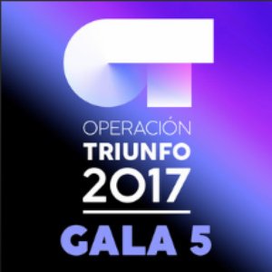 Image for 'OT Gala 5 (Operación Triunfo 2017)'