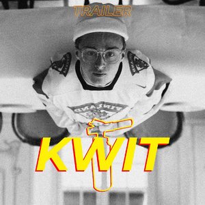 Kwit (Trailer) - Single