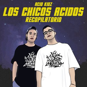 Los Chicos Ácidos - Recopilatorio