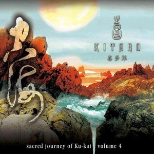 Kitaro - Sacred Journey of Ku-Kai, Volumes IV - Zortam Music