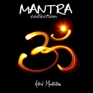 Mantra Collection: Astral Frequencies (Real Tone Frequencies Meditation)
