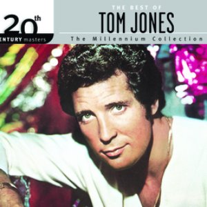 The Best Of Tom Jones 20th Century Masters The Millennium Collection