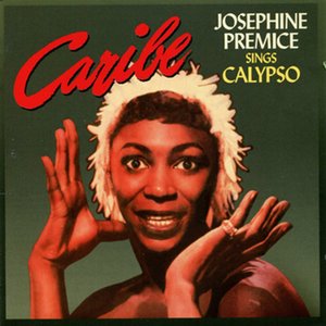 Caribe - Josephine Premice Sings Calypso