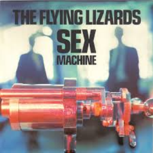 The Flying Lizards - Sex Machine Lyrics - Zortam Music
