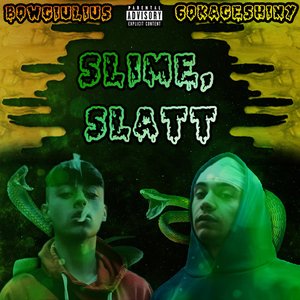 Slime, Slatt (feat. 60KageShiny) - Single