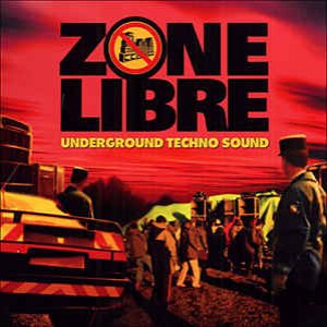 Zone Libre (Underground Techno Sound)