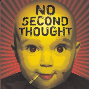 No Second Thought