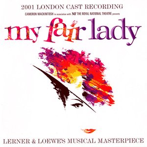 My Fair Lady (2001 Cast London Recording)