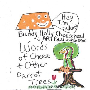 Words of Cheese & Other Parrot Trees