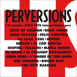 Perversions, 15 Cançons d'Els Pets Interpretades per...