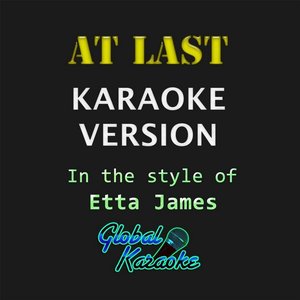 At Last (Karaoke Backing Track) [In the Style of Etta James]