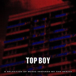 Top Boy (A Selection of Music Inspired by the Series) [Clean]