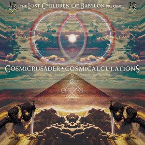 The Lost Children Of Babylon Present... CosmiCrusader: CosmiCalculations Part 1