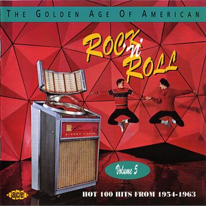 The Golden Age of American Rock 'n' Roll, Volume 5