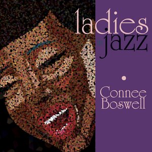 Ladies In Jazz - Connee Boswell