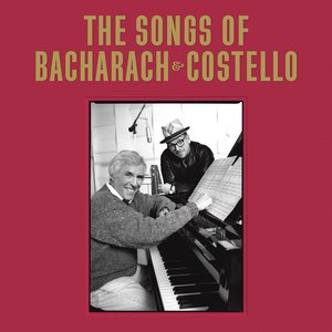The Songs Of Bacharach & Costello (Super Deluxe / Digital Version)