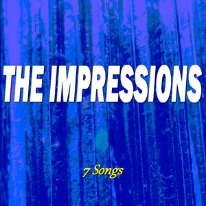 The Impressions (7 Songs)