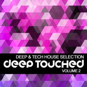 Deep Touched (Deep House Selection, Vol. 2)