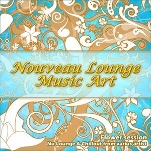 Nouveau Lounge Music Art (Flower Session)