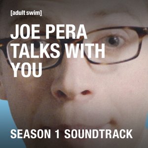 Joe Pera Talks With You (Season 1 Soundtrack)