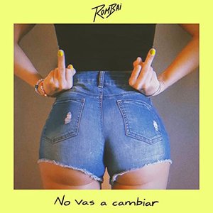 No vas a cambiar