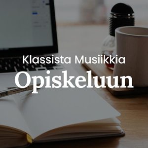 Klassista musiikkia opiskeluun