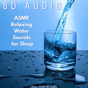 ASMR Water Sounds - 8D Audio