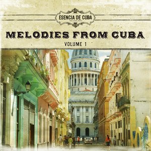 Melodies From Cuba, Vol. 1