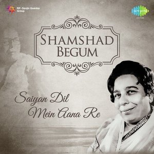 Sunheri Yaadien- Shamshad Begum- Saiyan Dil Mein