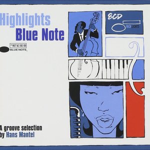 Highlights Blue Note (A Groove Selection By Hans Mantel)