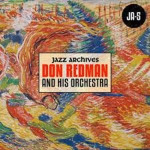 Jazz Archives Presents: Don Redman and His Orchestra (1932-1933)