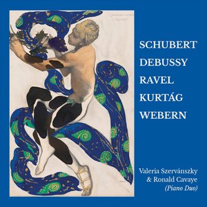 Schubert, Debussy, Ravel, Kurtág & Webern