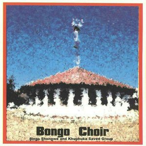Bongo Choir Sings Shongwe and Khuphuka Saved Group